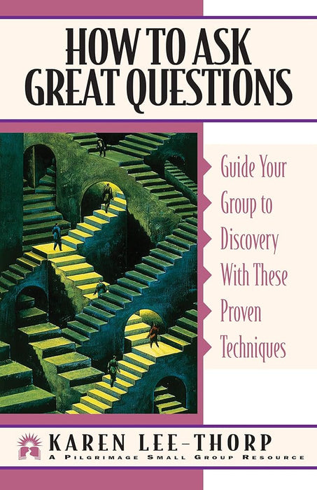 How to Ask Great Questions: Guide Your Group to Discovery With These Proven Techniques cover image