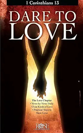 Dare to Love: 1 Corinthians 13 cover image