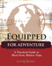 Equipped for Adventure: A Practical Guide to Short-Term Mission Trips cover image