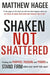 Shaken, Not Shattered: Finding the Purpose, Passion and Power to Stand Firm When Your World Falls Apart cover image