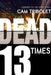 Dead 13 Times: Learning to Live After Dying cover image