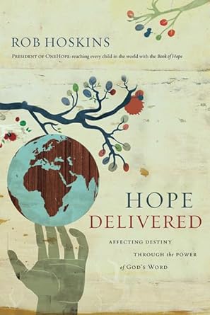 Hope Delivered: Affecting Destiny Through the Power of God's Word cover image