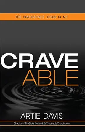 Craveable: The Irresistible Jesus in Me cover image