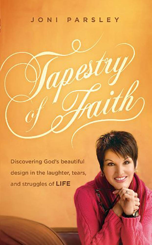 Tapestry of Faith: Discovering God's Beautiful Design in the Laughter, Tears, and Struggles of Life cover image