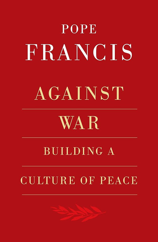 Against War: Building a Culture of Peace cover image