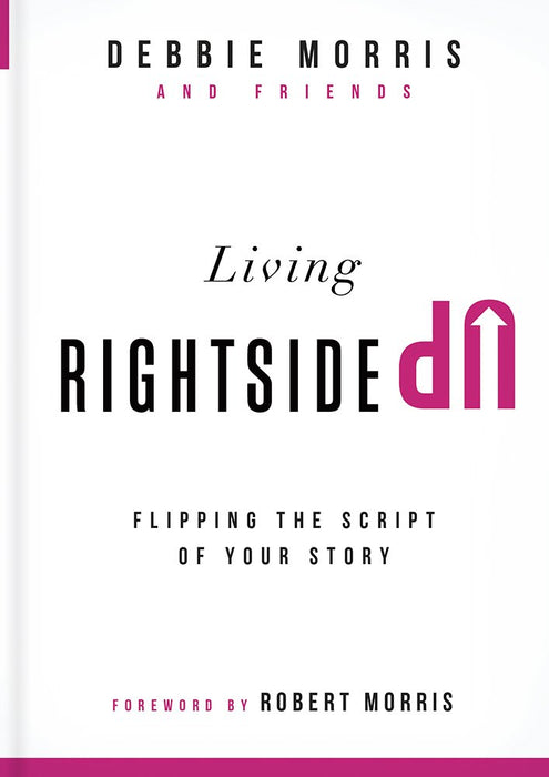 Living Rightside Up: Flipping the Script of Your Story cover image