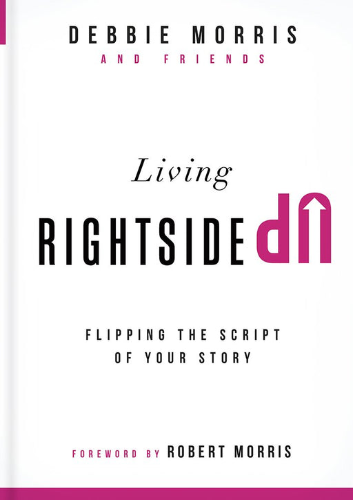 Living Rightside Up: Flipping the Script of Your Story cover image