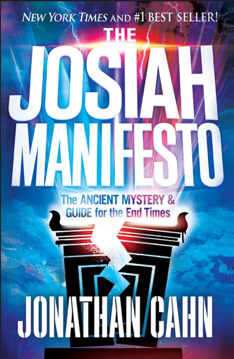 The Josiah Manifesto: The Ancient Mystery & Guide for the End Times (hardcover) by Jonathan Cahn