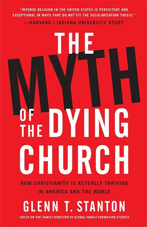 The Myth of the Dying Church: How Christianity Is Actually Thriving in America and the World cover image