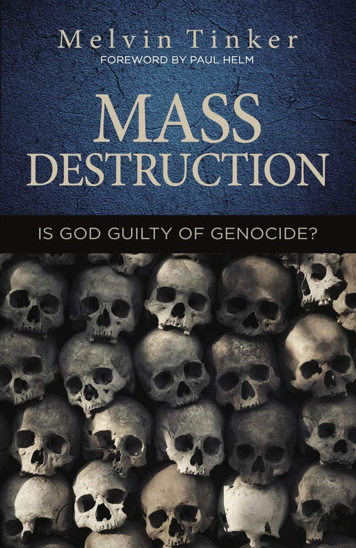 Mass Destruction: Is God Guilty of Genocide? cover image