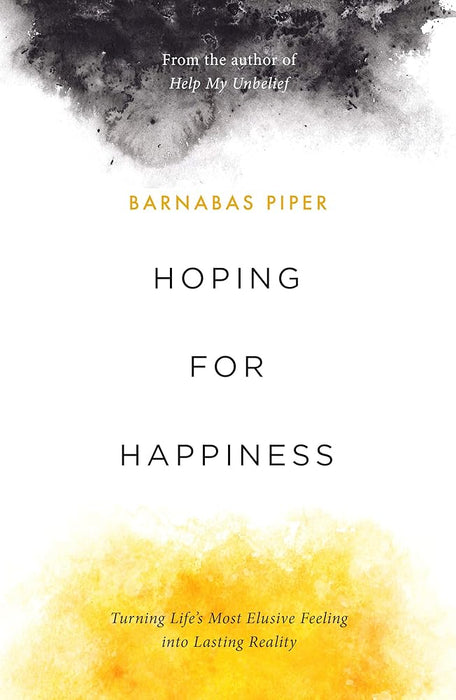 Hoping for Happiness: Turning Life's Most Elusive Feeling into Lasting Reality cover image