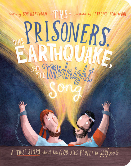The Prisoners, the Earthquake & the Midnight Song (board book) by Bob Hartman