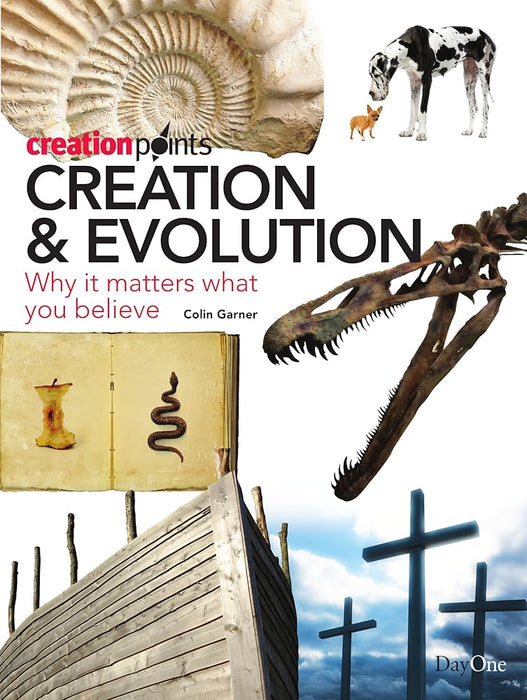 Creation & Evolution: Why It Matters What You Believe (Creationpoints) cover image