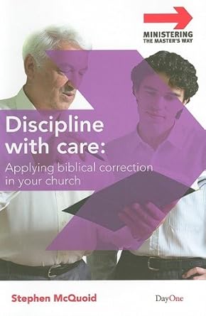 Discipline with Care: Applying Biblical Correction in Your Church (Ministering the Master's Way) cover image