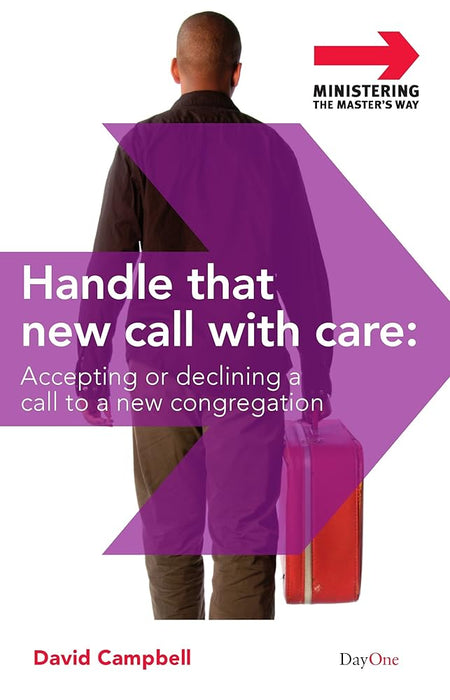 Handle That New Call with Care: Accepting or Declining a Call to a New Congregation (Ministering the Master's Way) cover image