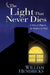 The Light That Never Dies: A Story of Hope in the Shadows of Grief cover image