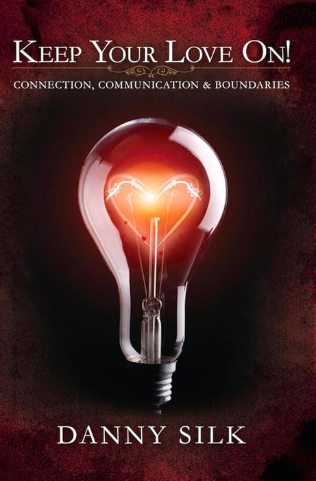 Keep Your Love On: Connection Communication And Boundaries cover image