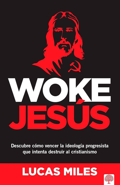 Woke Jesús: Descubre cómo vencer la ideología progresista que intenta destruir al cristianismo (Spanish Edition) cover image