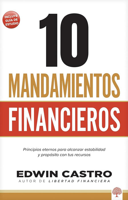 10 Mandamientos Financieros: Principios eternos para alcanzar estabilidad y propósito con tus recursos (Spanish Edition) cover image