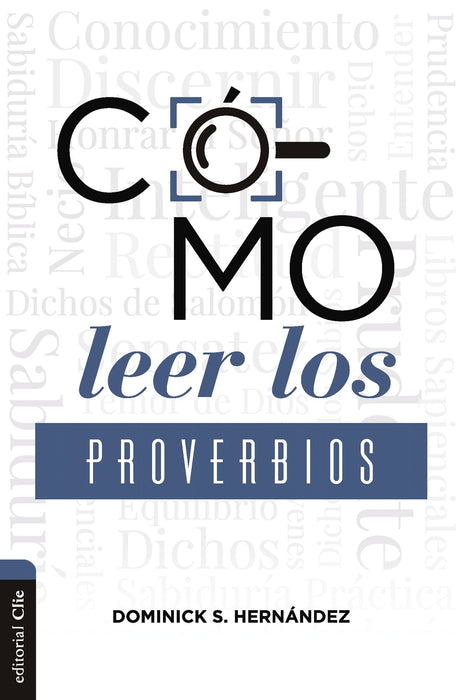 Cómo Leer Los Proverbios por Dominick Hernandez - Morning Star Christian Bookstores