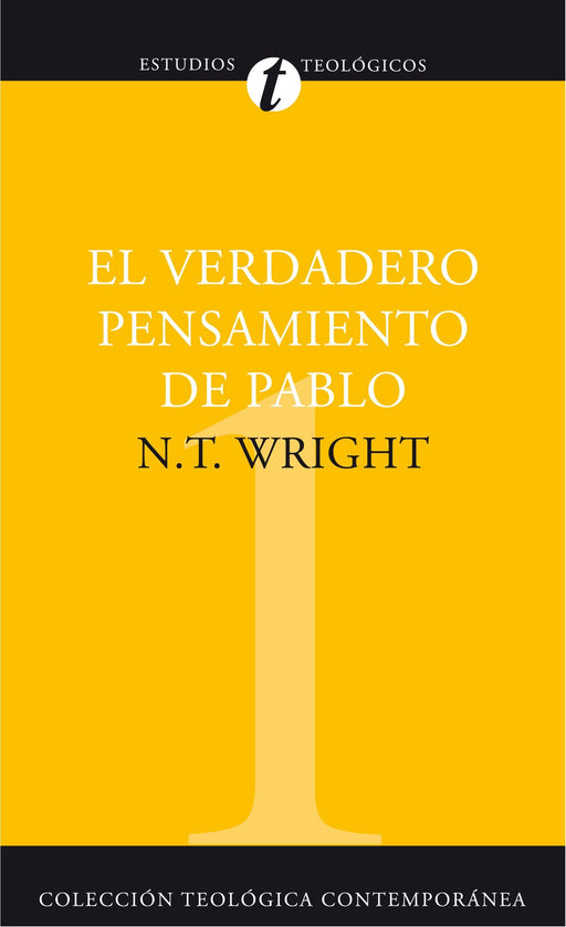 El Verdadero Pensamiento de Pablo por N. T. Wright - Morning Star Christian Bookstores