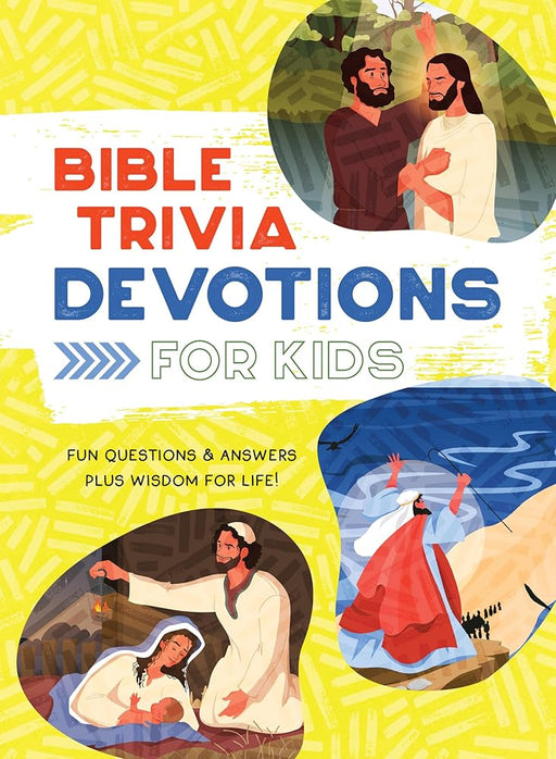 Bible Trivia Devotions for Kids: Fun Questions & Answers Plus Wisdom for Life! cover image