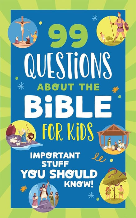 99 Questions about the Bible for Kids: Important Stuff You Should Know! cover image