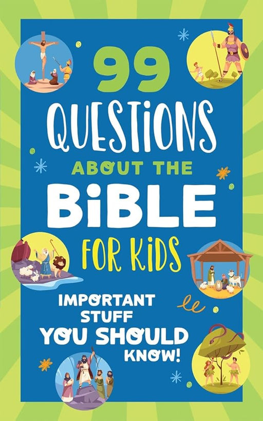 99 Questions about the Bible for Kids: Important Stuff You Should Know! cover image