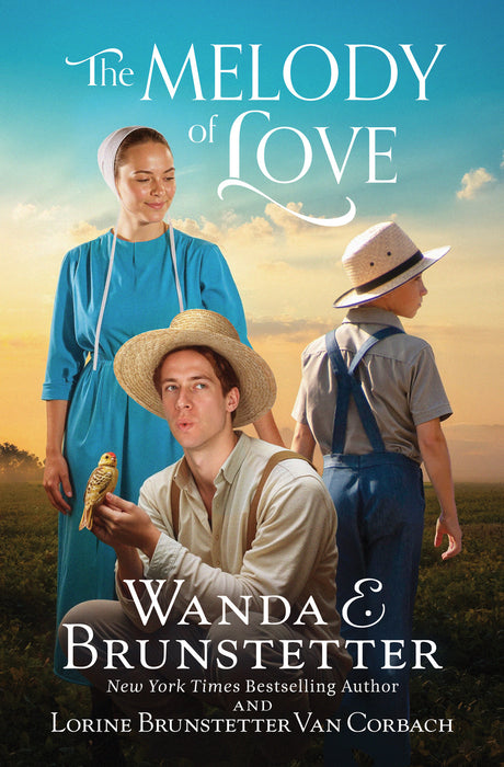The Melody of Love - Wanda E. Brunstetter and Lorine Brunstetter Van Corbach