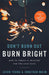 Don't Burn Out, Burn Bright: How to Thrive in Ministry - Morning Star Christian Bookstores