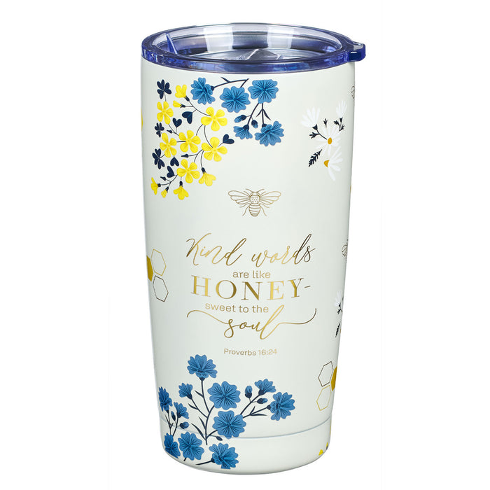 KIND WORDS ARE LIKE HONEY SS TUMBLER