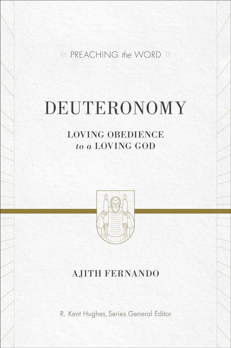 PREACHING THE WORD: DEUTERONOMY