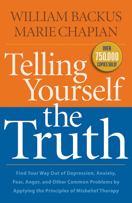 TELLING YOURSELF THE TRUTH - BACKUS & CHAPIAN