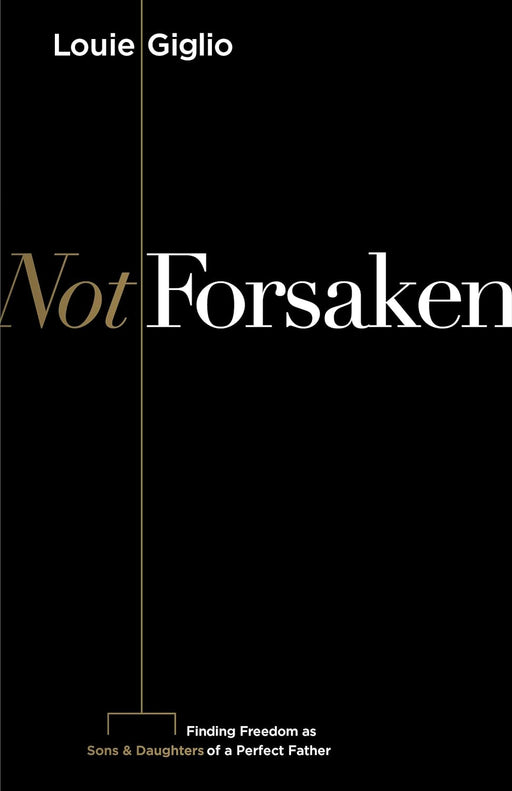 Not Forsaken - Giglio - Morning Star Christian Bookstores
