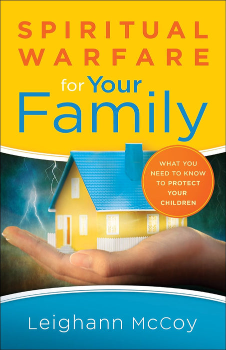 SPIRITUAL WARFARE FOR YOUR FAMILY - MCCOY
