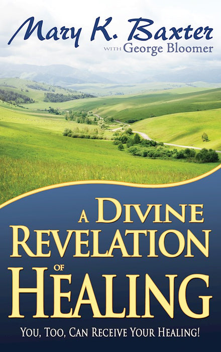 A DIVINE REVELATION OF HEALING- BAXTER