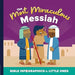The Most Miraculous Messiah - Morning Star Christian Bookstores
