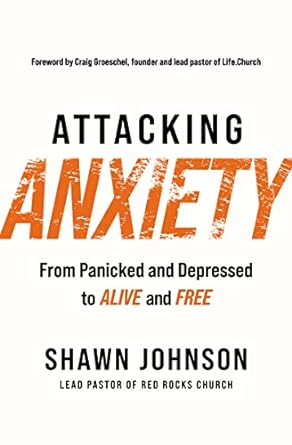 ATTACKING ANXIETY - SHAWN JOHNSON - Morning Star Christian Bookstores
