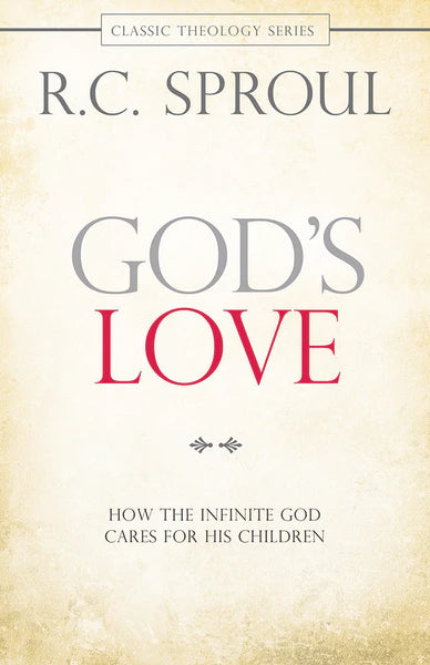 God's Love - R C Sproul - Morning Star Christian Bookstores