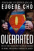 Overrated - Cho - Morning Star Christian Bookstores