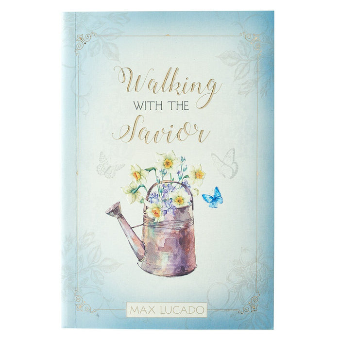 Walking with the Savior Devotional - Max Lucado