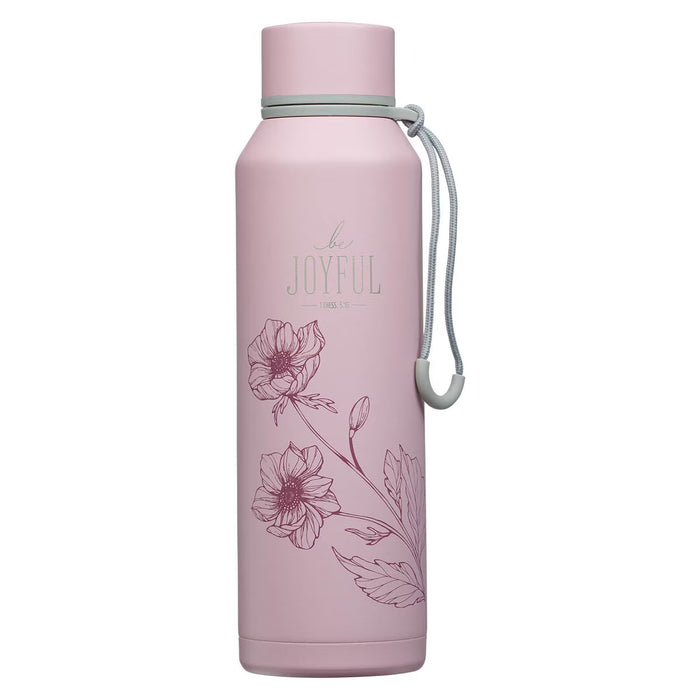 Be Joyful Pink Stainless Steel Water Bottle - 1 Thessalonians 5:16