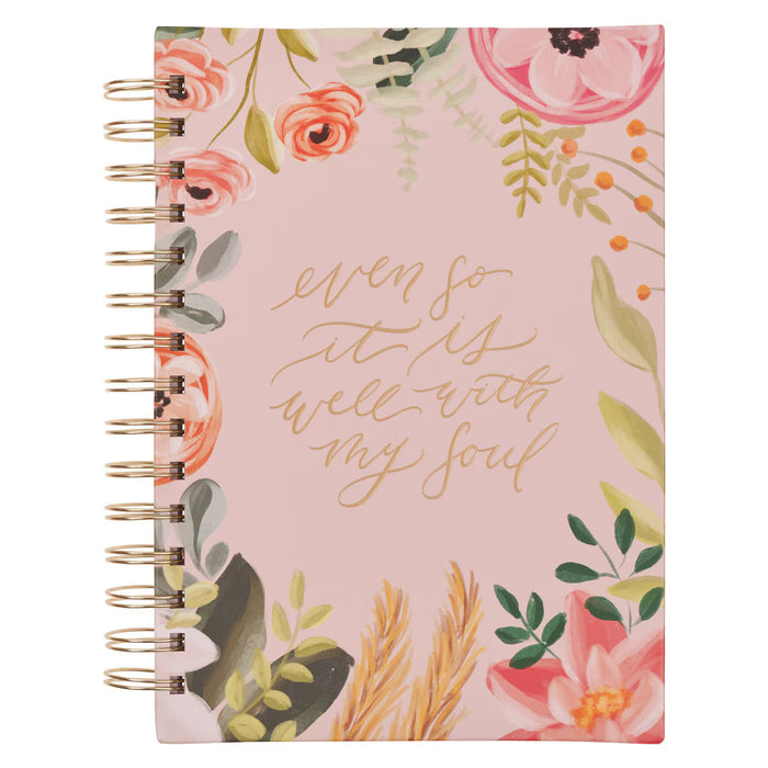 Even So It Is Well With My Soul Pink Floral Spiral Journal
