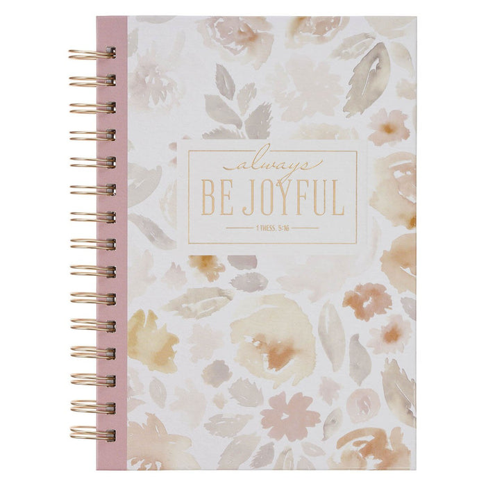 Always Be Joyful Pink Floral Spiral Journal - 1 Thessalonians 5:16