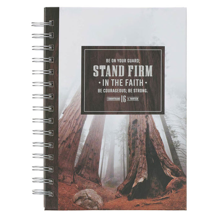 Stand Firm in the Faith Redwood Spiral Journal - 1 Corinthians 16:13