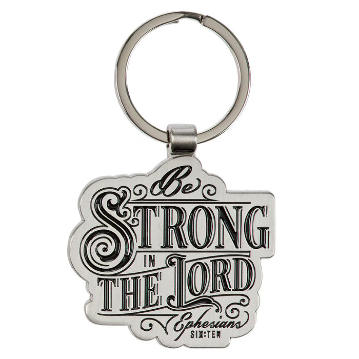 Keychain Be Strong in the Lord  Eph. 6:10