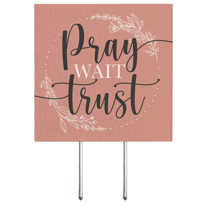 Pray Wait Trust - Planter Thought