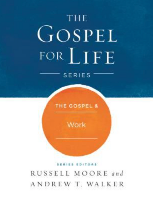THE GOSPEL AND WORK/VOCATION - WALKER & MOORE - Morning Star Christian Bookstores