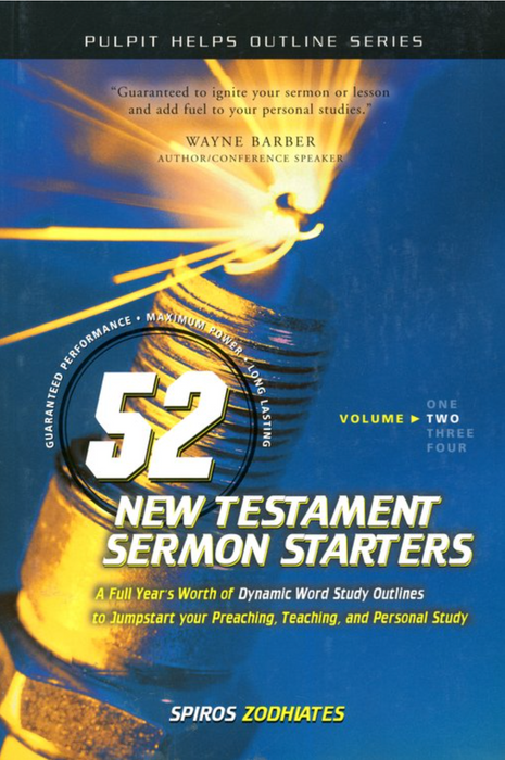 52 NEW TESTAMENT SERMON STARTERS - SPIROS ZODHIATES