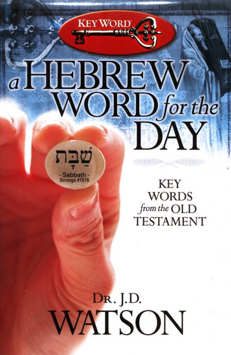 A Hebrew Word for the Day-Key Words from OT)
